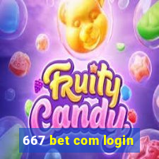 667 bet com login